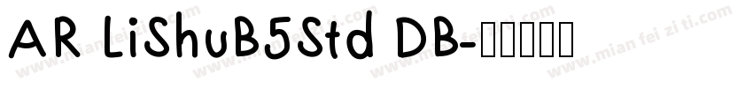 AR LiShuB5Std DB字体转换